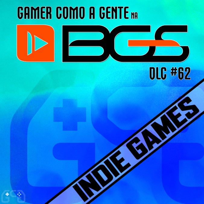 CastDLC062-VitrineBGS2019INDIEGAMES